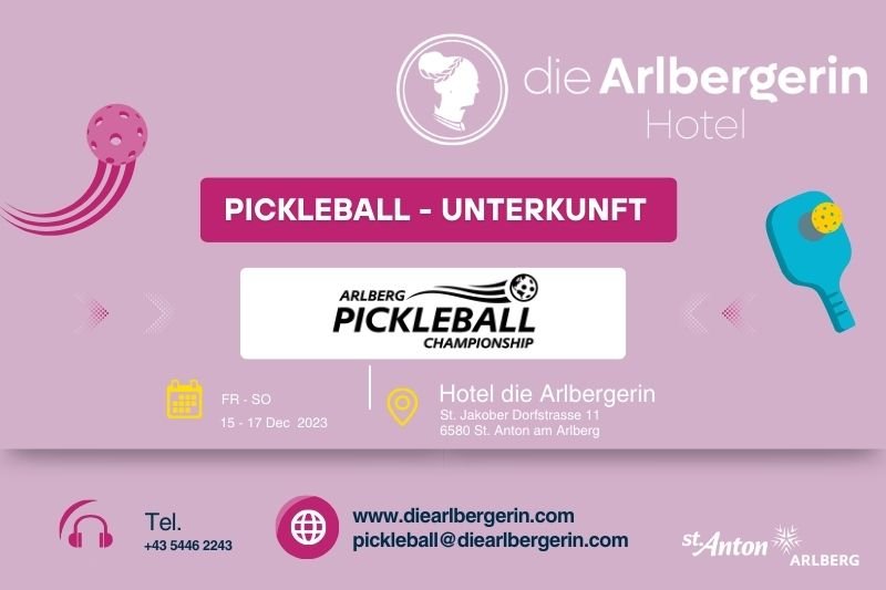 Arlberg Pickleball Championship 2023 – Hotel die Arlbergerin Ihre Unterkunft