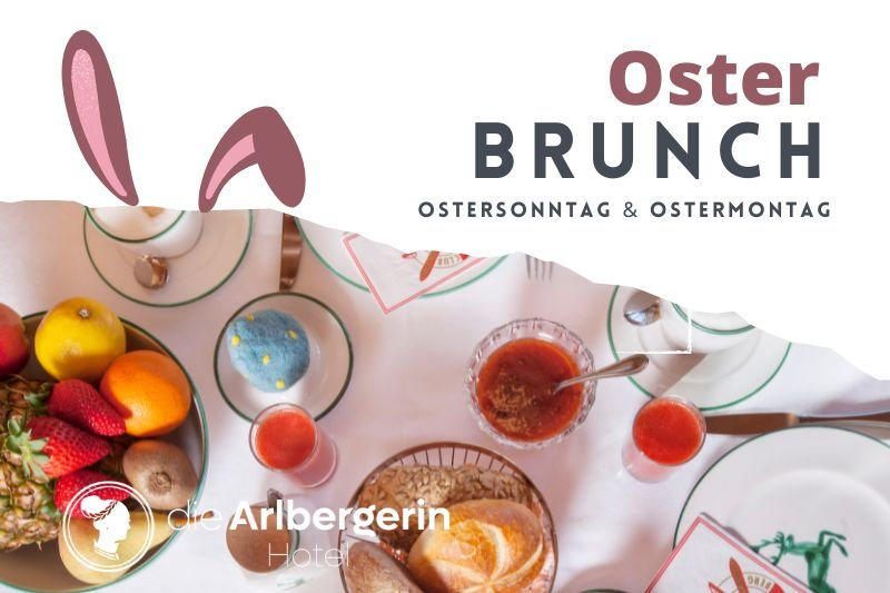Osterbrunch in St. Anton am Arlberg | Hotel die Arlbergerin